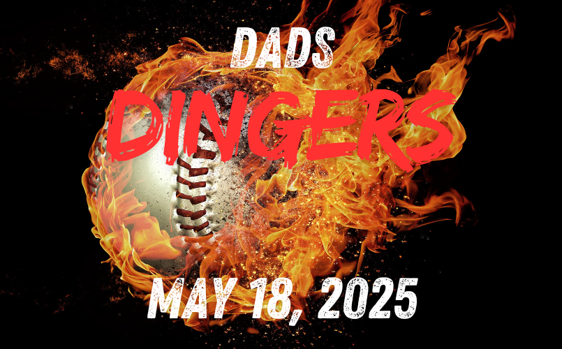 Dads and Dingers - May 18, 2025